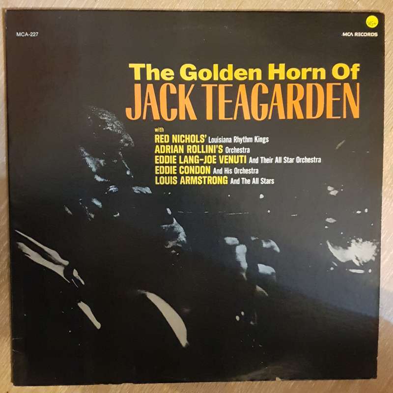 The Golden Horn Of Jack Teagarden -  With Red Nichols' Louisiana Rhythm Kings, Louis Armstrong......