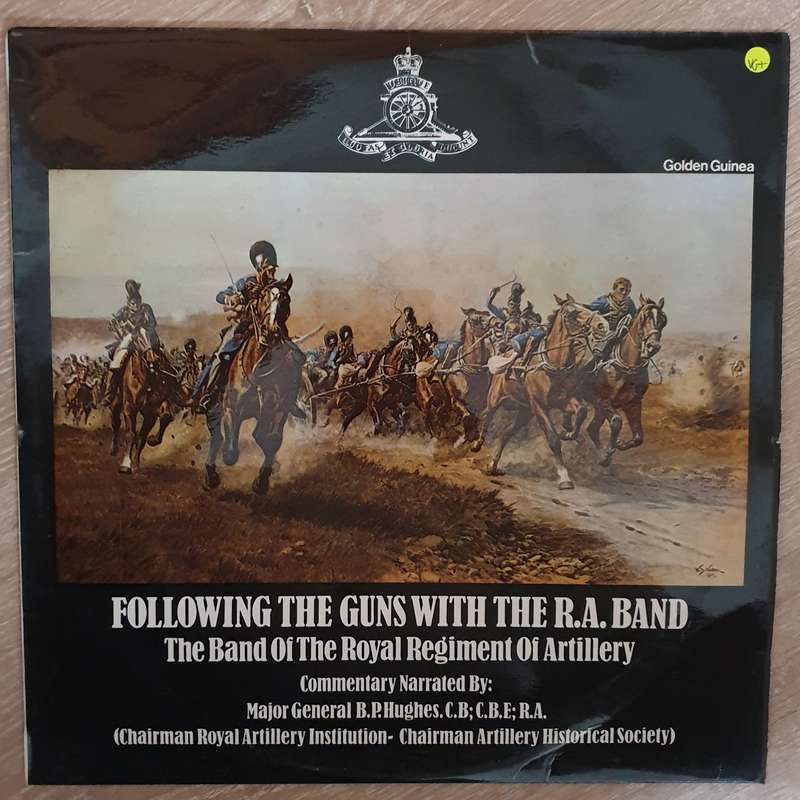 The Band Of The Royal Regiment Of Artillery  Following The Guns With The R.A. Band (1716-18...