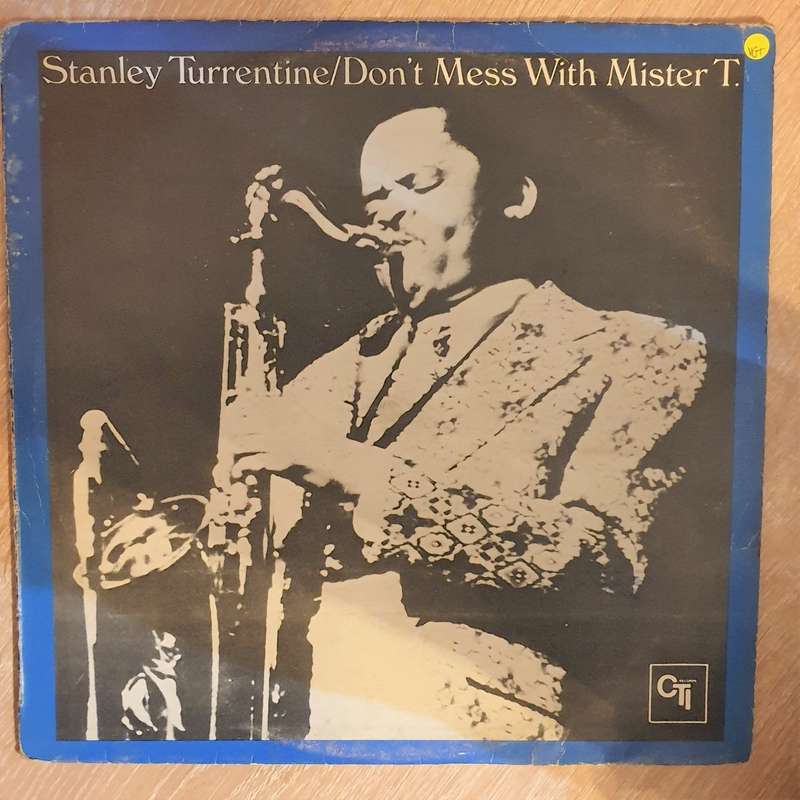 Stanley Turrentine  Don't Mess With Mister T. - Vinyl LP Record - Opened  - Very-Good+ Qual...
