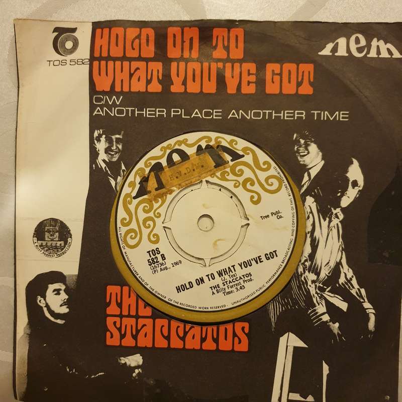 The Staccatos  Hold On To What You've Got / Another Place Another Time - Vinyl 7" Record - ...