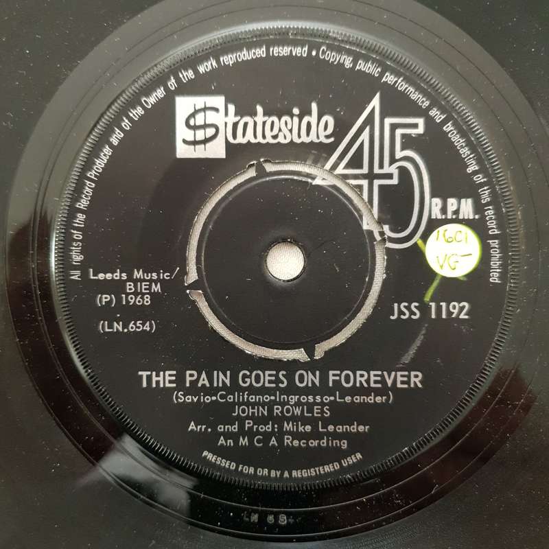John Rowles  The Pain Goes On Forever - Vinyl 7" Record - Very-Good- Quality (VG-)
