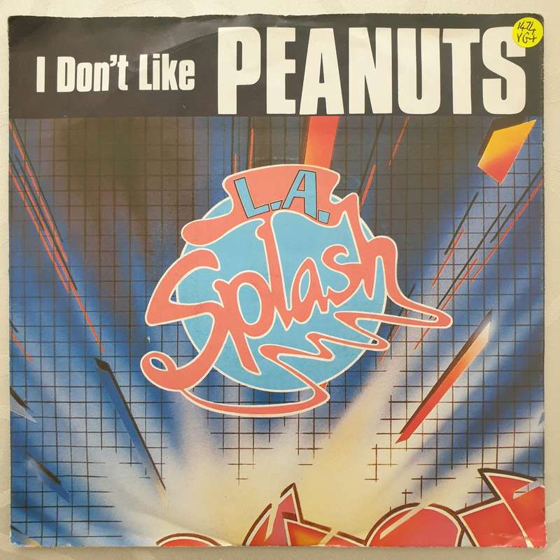 L.A. Splash  I Don't Like Peanuts - Vinyl 7" Record - Very-Good+ Quality (VG+)