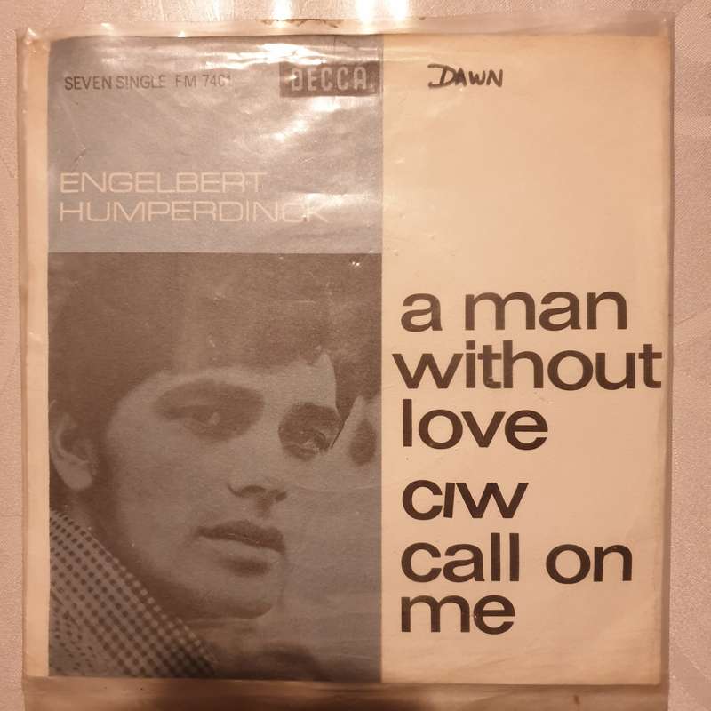Engelbert Humperdinck  A Man Without Love - Vinyl 7" Record - Opened  - Very-Good Quality (VG)