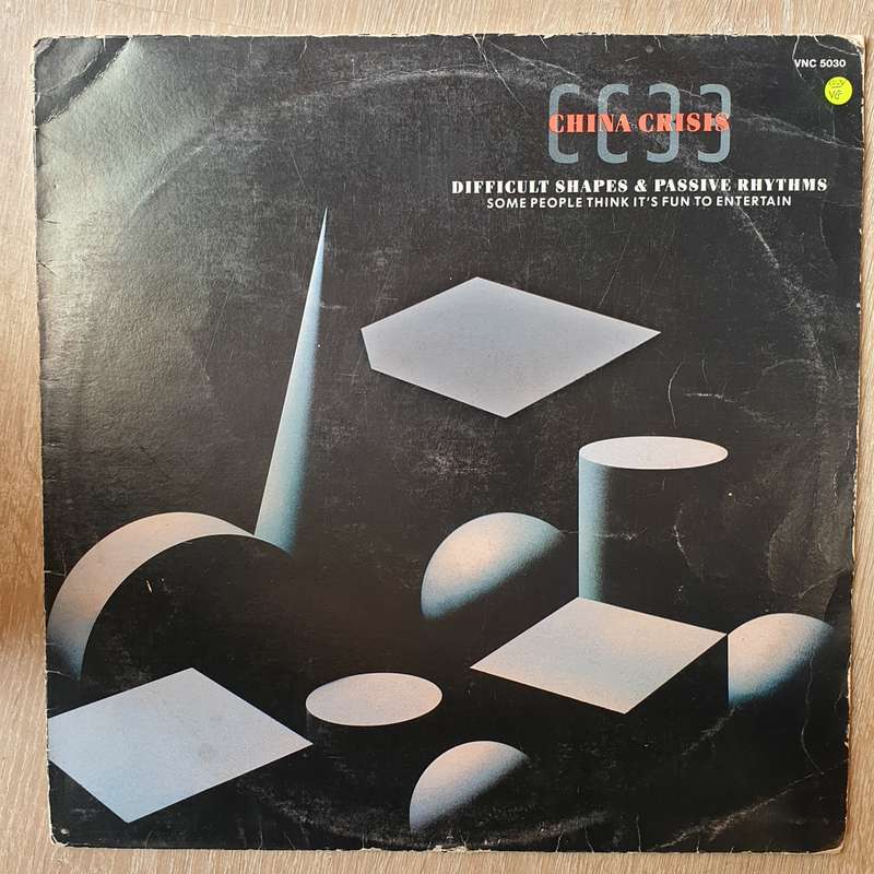 China Crisis  Difficult Shapes & Passive Rhythms - Some People Think It's Fun To Entertain ...