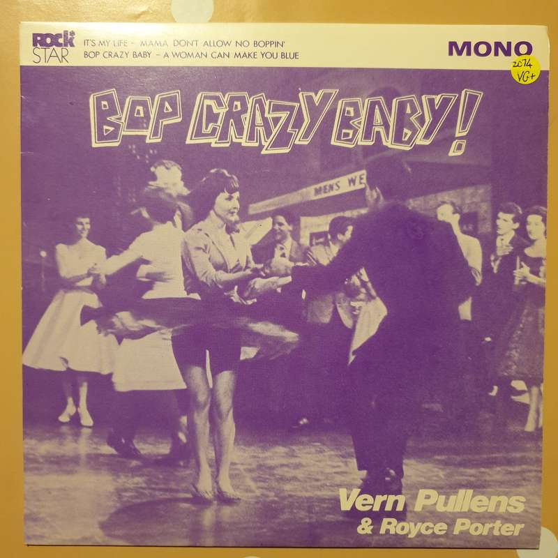 Vern Pullens, Royce Porter  Bop Crazy Baby! - Vinyl 7" Record - Very-Good+ Quality (VG+)
