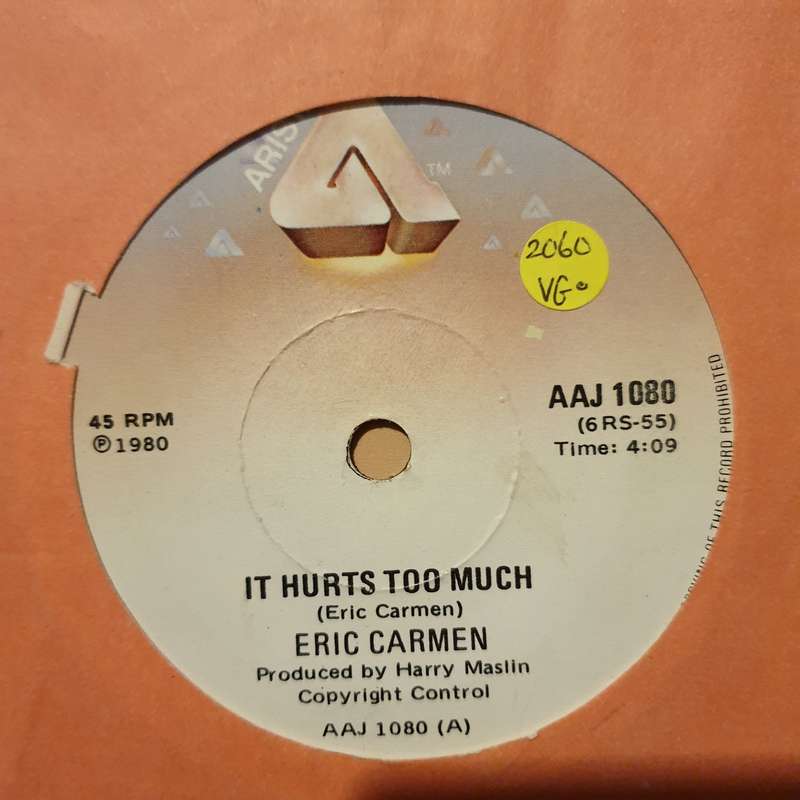 Eric Carmen  It Hurts Too Much -  Vinyl 7" Record - Very-Good Quality (VG)