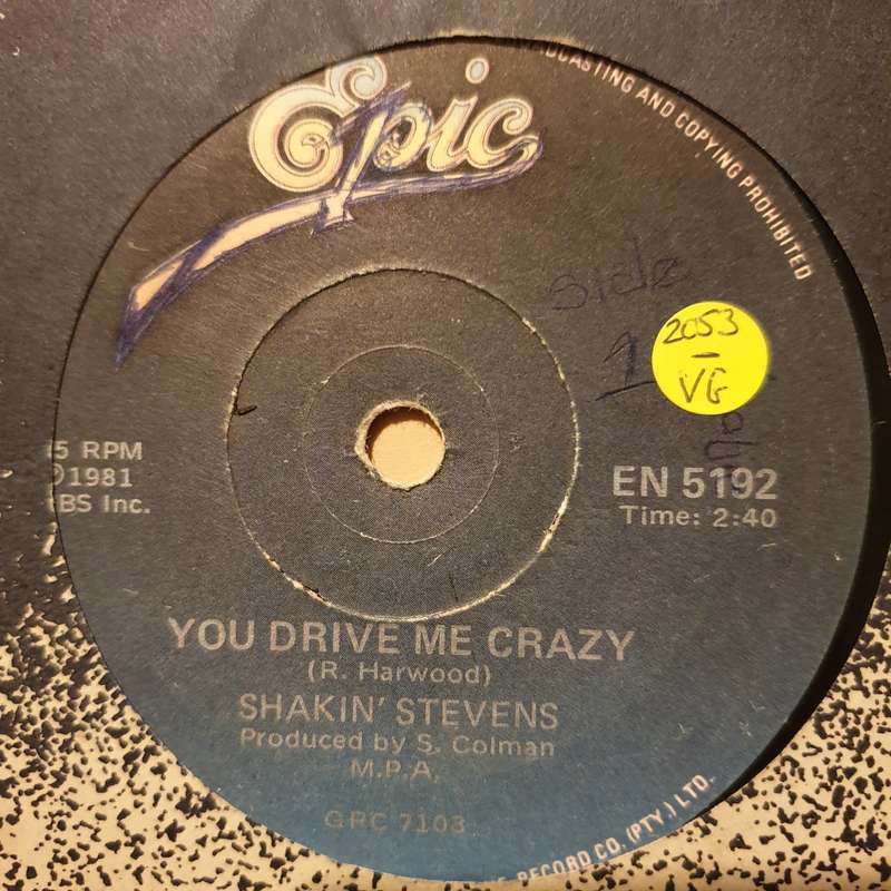 Shakin' Stevens  You Drive Me Crazy - Vinyl 7" Record - Very-Good- Quality (VG-)