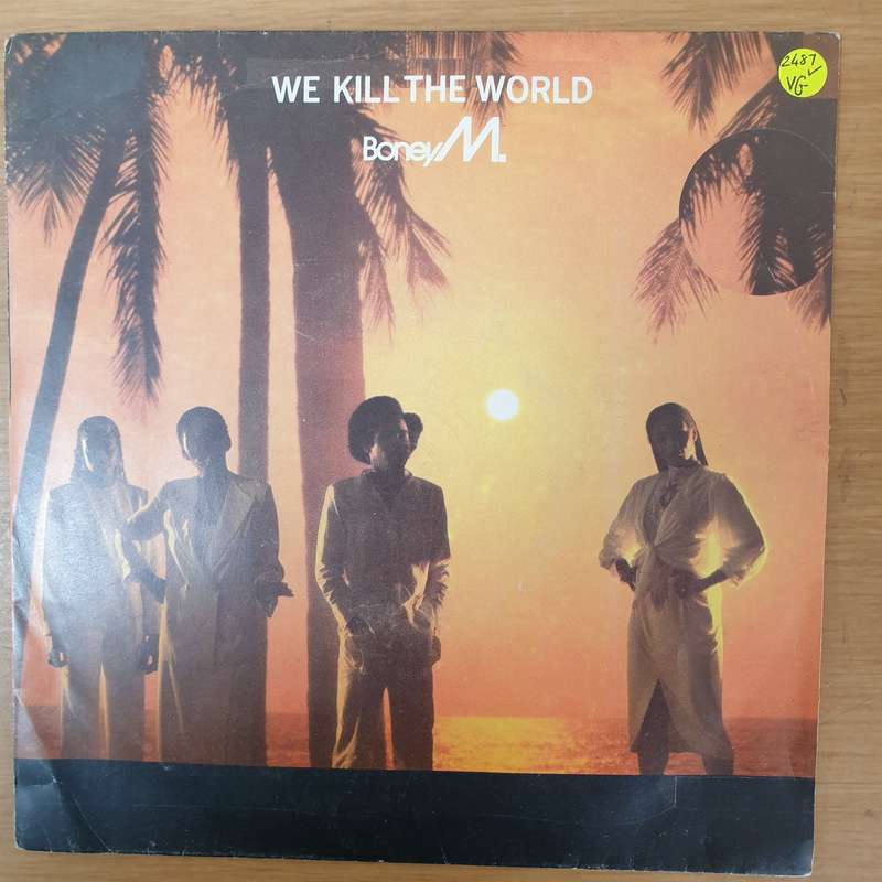 Boney M.  We Kill The World - Vinyl 7" Record  (VG)