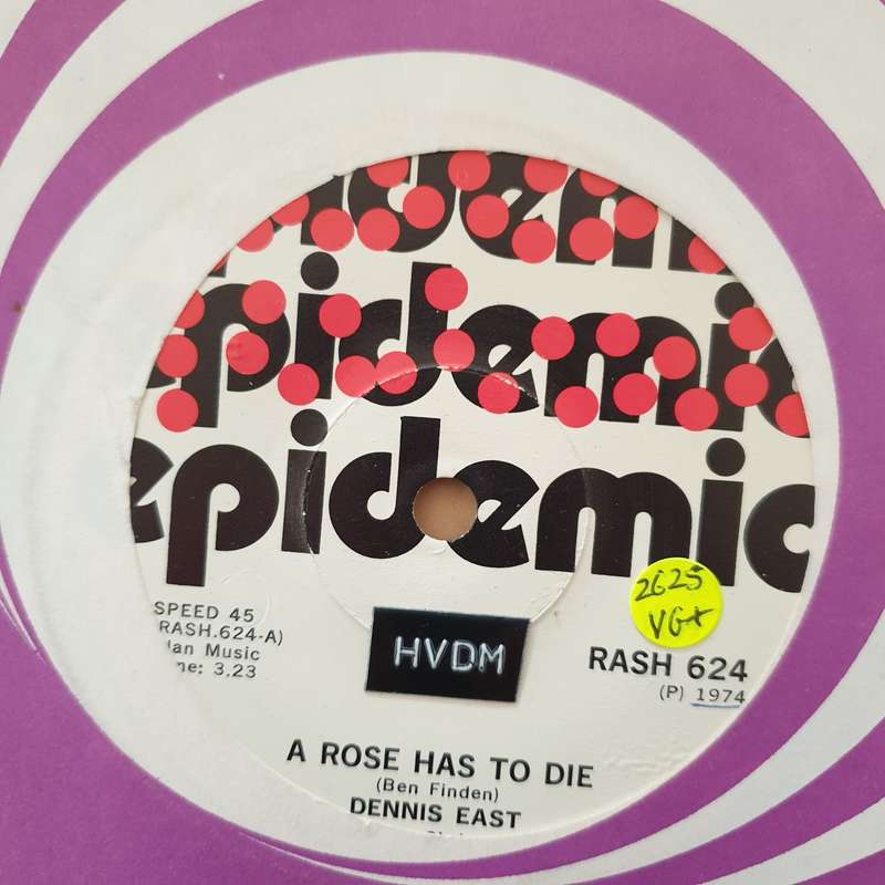 Dennis East  A Rose Has To Die - Vinyl 7" Record - Very-Good+ Quality (VG+)