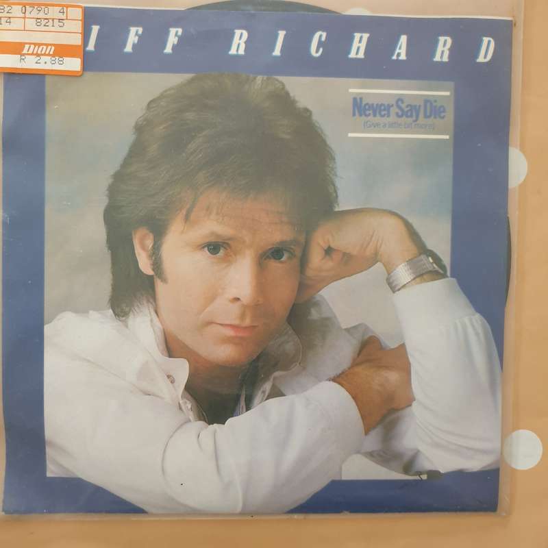 Cliff Richard  Never Say Die (Give A Little Bit More) - Vinyl 7" Record - Very-Good+ Qualit...