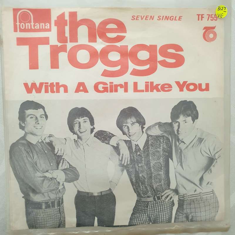 The Troggs  With A Girl Like You - Vinyl 7" Record - Very-Good- Quality (VG-)