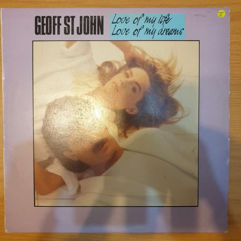 Geoff St John  Love Of My Life, Love Of My Dreams (Very Rare SA) - Also Autographed - Vinyl...