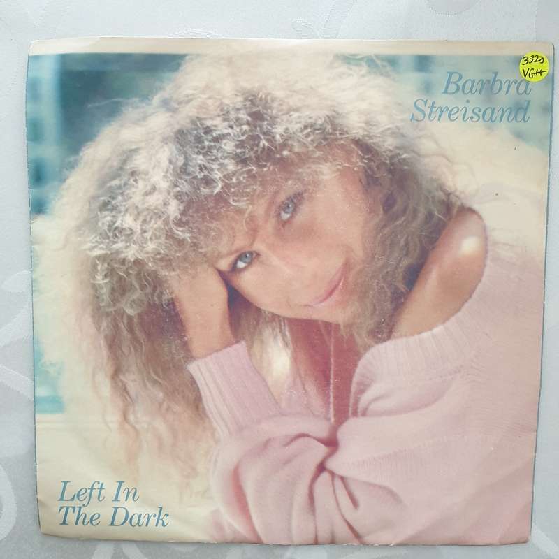 Barbra Streisand  Left In The Dark - Vinyl 7" Record - Very-Good+ Quality (VG+)