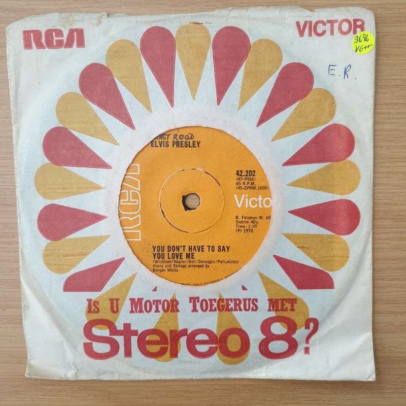 Elvis Presley  You Don't Have To Say You Love Me - Vinyl 7" Record - Very-Good+ Quality (VG+) ...