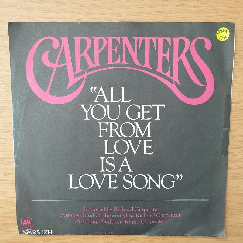 Carpenters  All You Get From Love Is A Love Song - Vinyl 7" Record - Very-Good+ Quality (VG+) ...