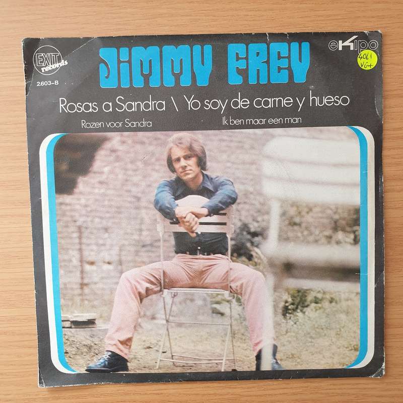 Jimmy Frey  Rosas A Sandra / Yo Soy De Carne Y Hueso - Vinyl 7" Record - Very-Good+ Quality (V...