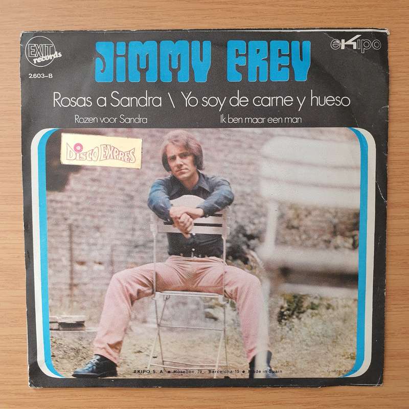 Jimmy Frey  Rosas A Sandra / Yo Soy De Carne Y Hueso - Vinyl 7" Record - Very-Good+ Quality (V...