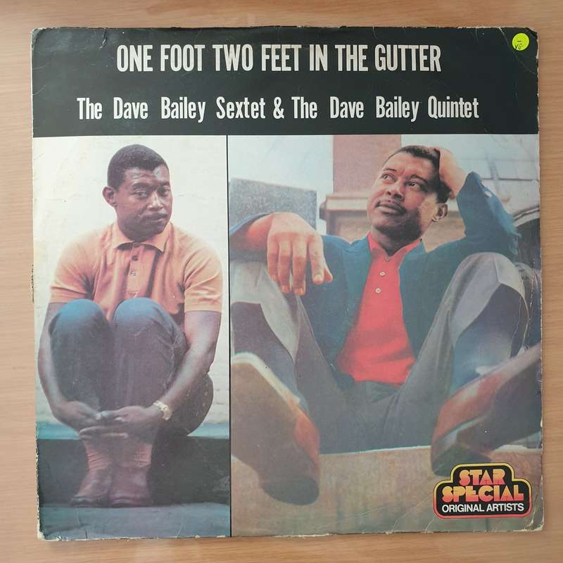 The Dave Bailey Sextet & The Dave Bailey Quintet - One Foot Two Feet In The Gutter - Vinyl LP Rec...