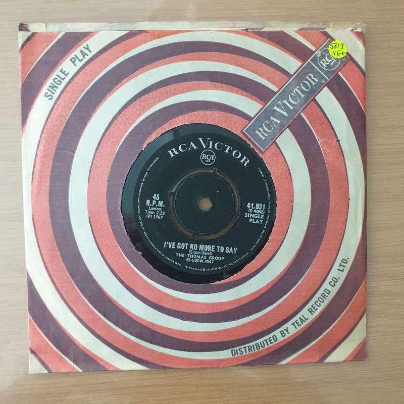 The Thomas Group  I've Got No More To Say - Vinyl 7" Record - Very-Good+ Quality (VG+) (verygo...
