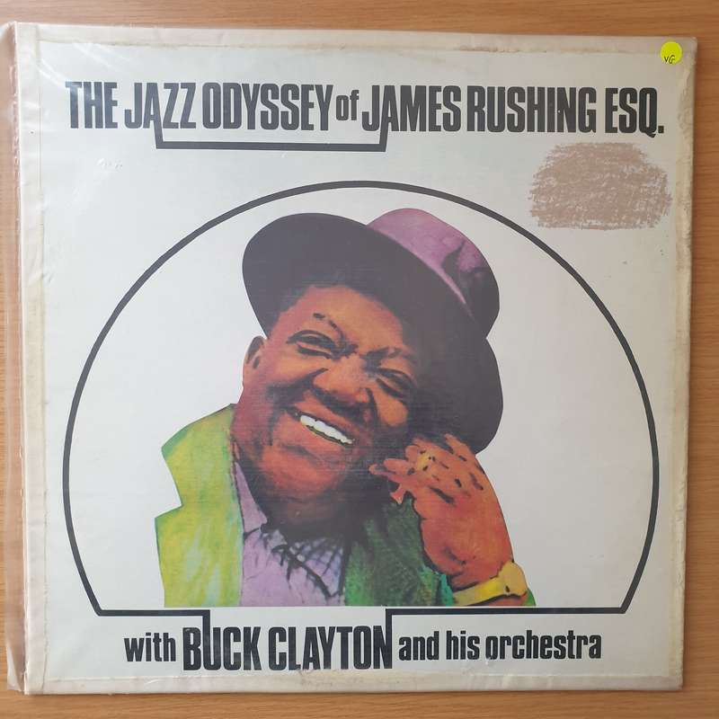 Jimmy Rushing With Buck Clayton And His Orchestra  The Jazz Odyssey Of James Rushing Esq.  - V...