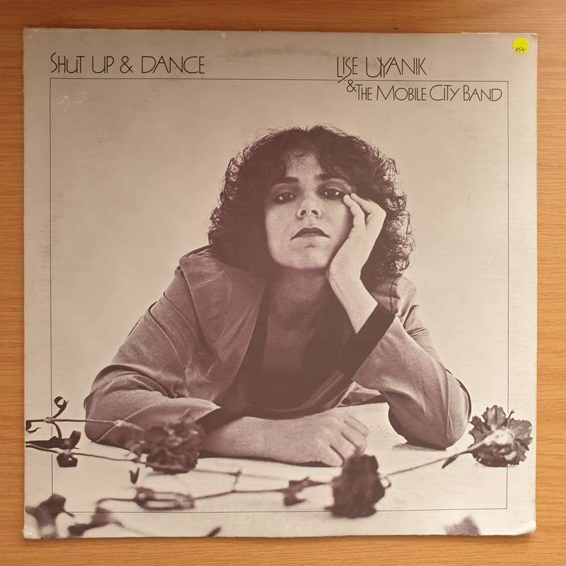 Lise Uyanik & The Mobile City Band  Shut Up & Dance - Vinyl LP Record - Very-Good+ Quality (VG+)