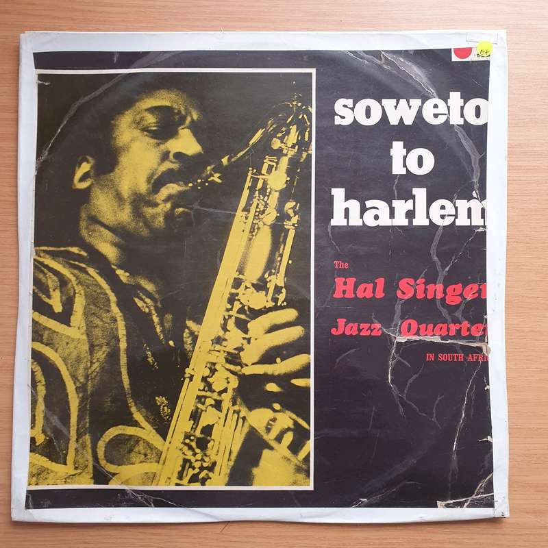 The Hal Singer Jazz Quartet  Soweto To Harlem - Vinyl LP Record - Opened  - Good+ Quality (G+)