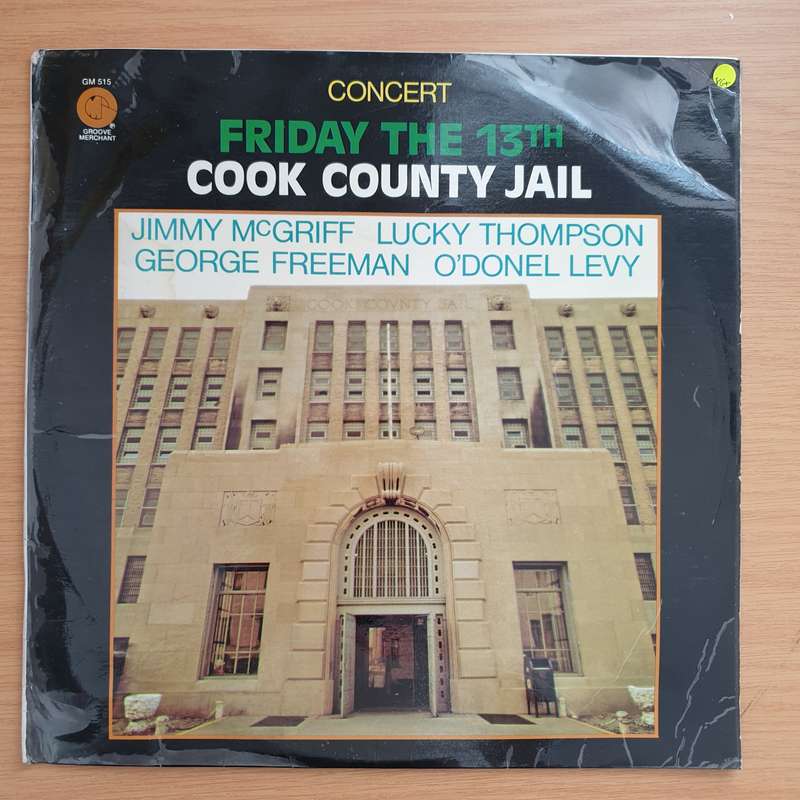 Concert Friday The 13th Cook County Jail -  Jimmy McGriff, Lucky Thompson, George Freeman, O'Done...