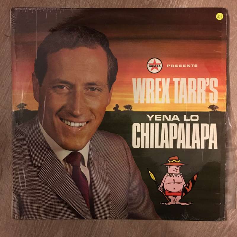 Wrex Tarr's Yena Lo Chilapalapa (Caltex Presents) - Vinyl LP Record (VG+)