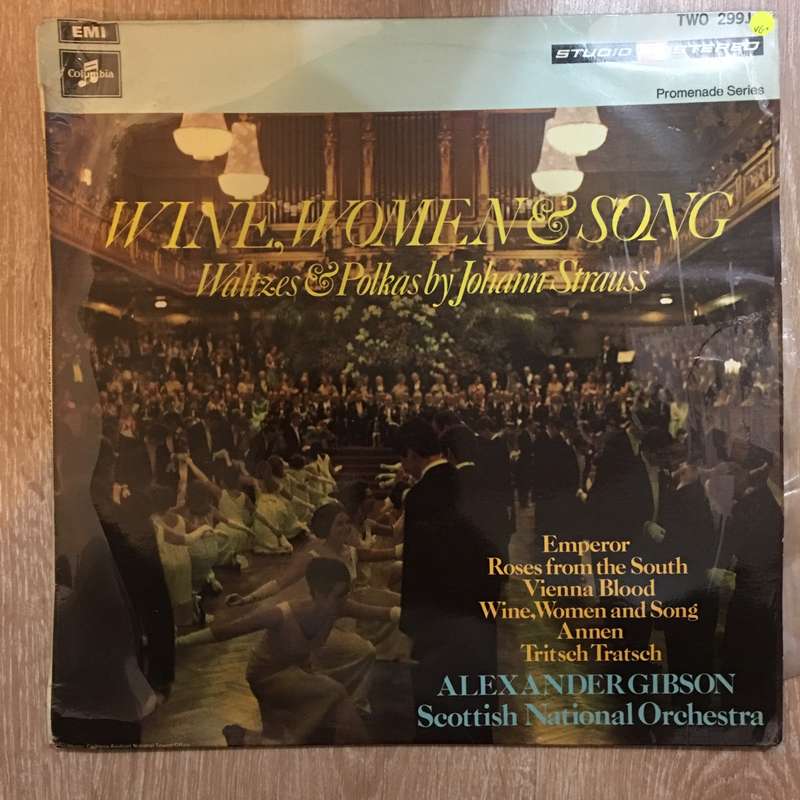 Alexander Gibson - Scottish National Orchestra  Wine, Women & Song (Waltzes & Polkas By Joh...