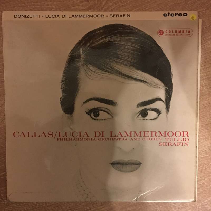 Callas, The Philharmonia Orchestra And Chorus, Tullio Serafin  Lucia Di Lammermoor - Record...
