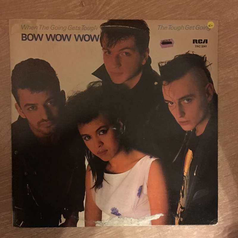 Bow Wow Wow  When The Going Gets Tough, The Tough Get Going - Vinyl LP Record VG+)