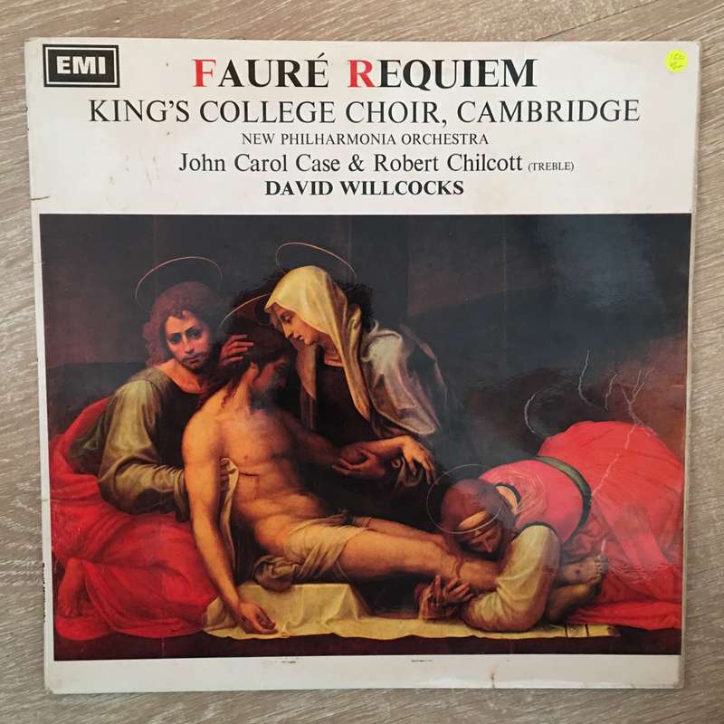 Fauré - Choir Of King's College / David Willcocks / John Carol Case / Robert Chilcott / John Wel...