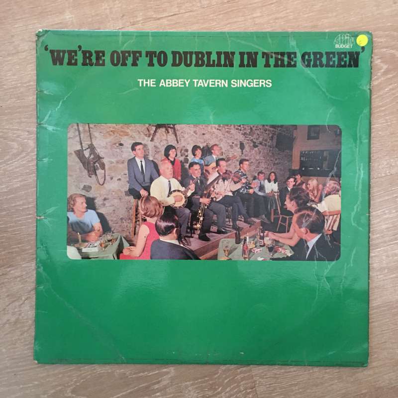 The Abbey Tavern Singers - We're Off To Dublin In The Green - Vinyl LP Record - Opened  - Good Qu...