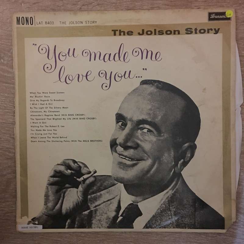 Al Jolson  The Jolson Story "You Made Me Love You..."  - Vinyl LP Record - Opened  - Good+ ...