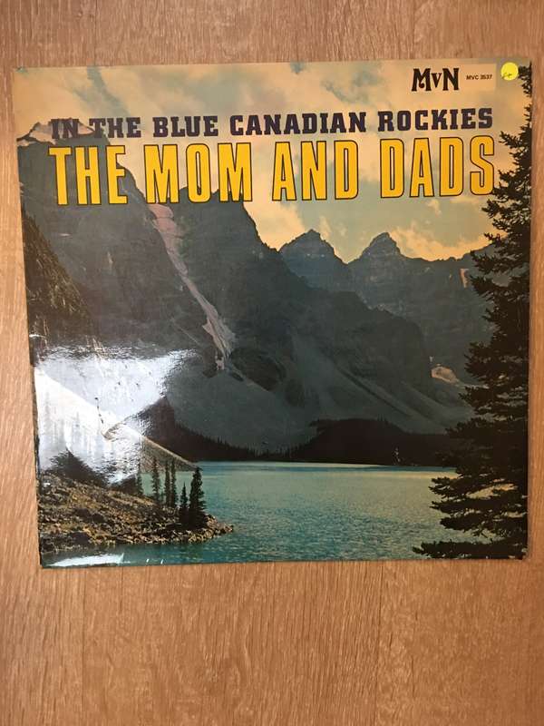 Mom and Dads - In the Blue Canadian Rockies - Double Vinyl LP Record - Opened  - Good Quality (G)