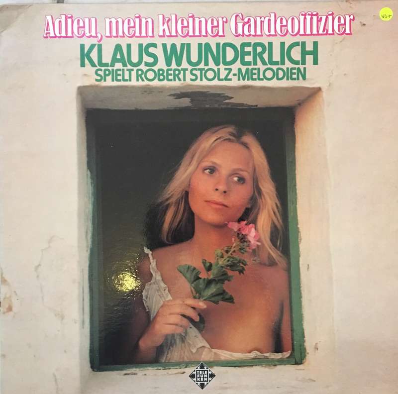 Klaus Wunderlich  Adieu, Mein Kleiner Gardeoffizier - Klaus Wunderlich Spielt Robert Stolz-...
