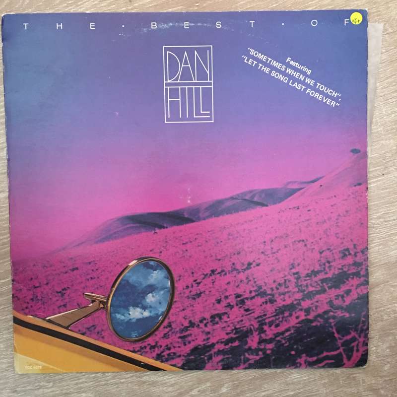 The Best Of Dan Hill - Vinyl LP Record - Opened  - Very-Good+ Quality (VG+)