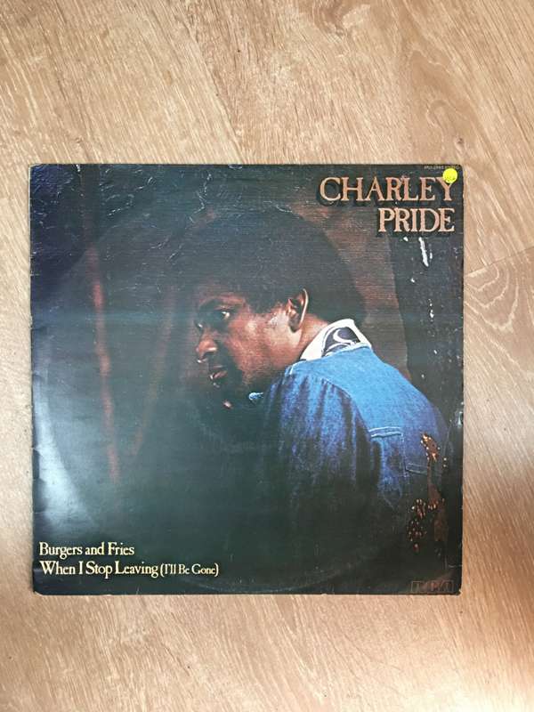 Charley Pride  Burgers And Fries. When I Stop Leaving (I'll Be Gone) - Vinyl LP Record - Op...