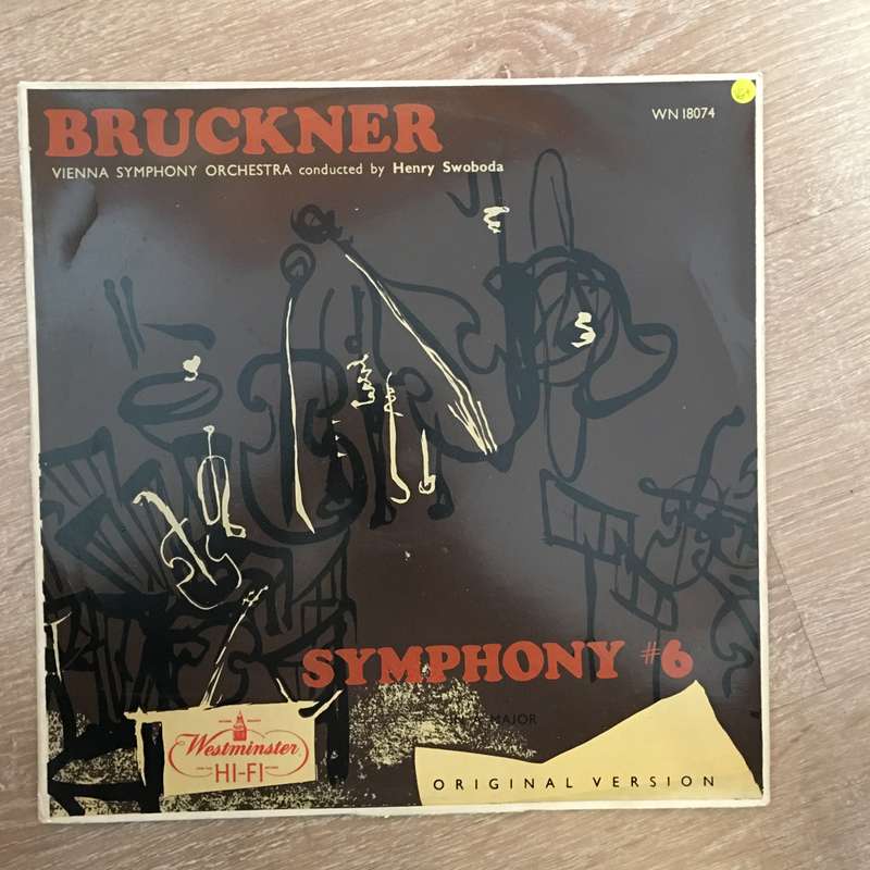 Anton Bruckner - Vienna Symphony Orchestra* Conducted By Henry Swoboda  Symphony No. 6 In A...