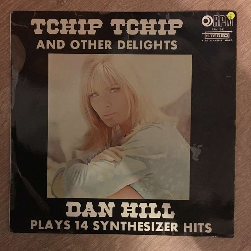 Dan Hill - Tchip Tchip and Other Delights - Vinyl LP Record - Very-Good- Quality (VG-)