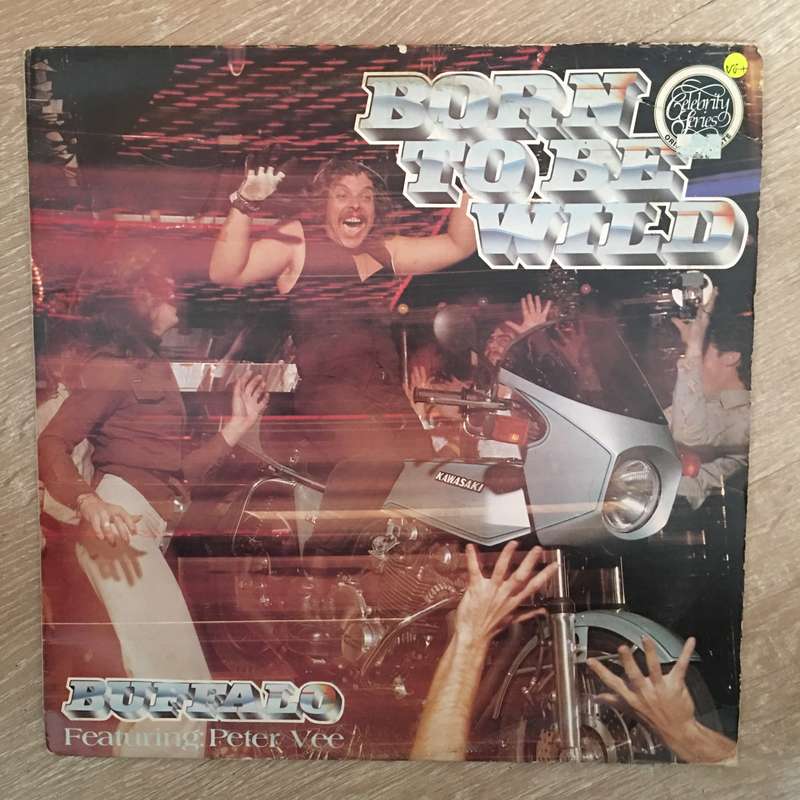 Buffalo - Born to Be Wild - with Peter Vee - Vinyl LP Record - Opened  - Very-Good+ Quality (VG+)