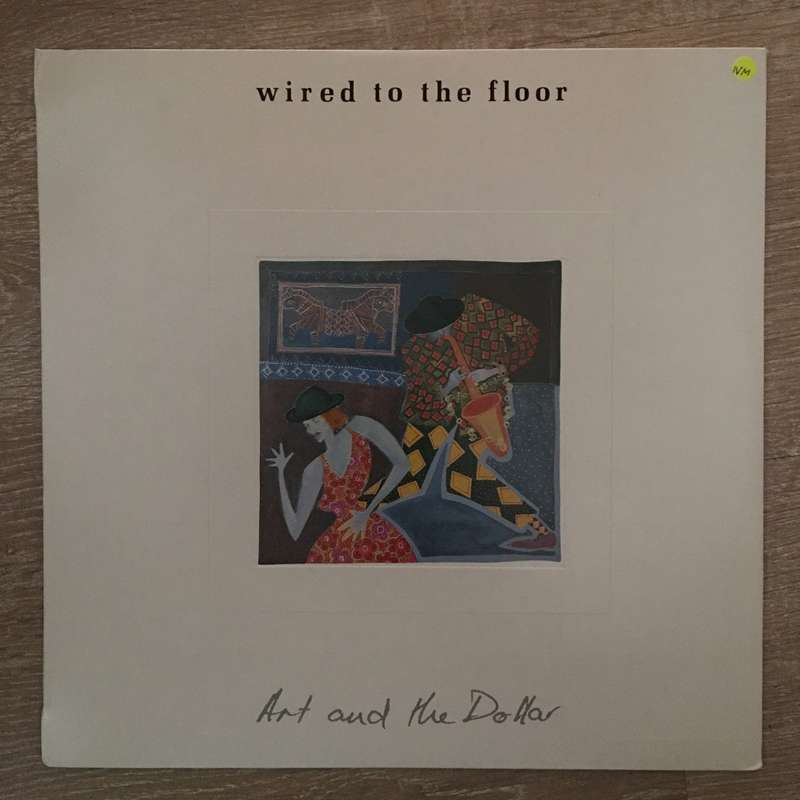 Wired to the Floor - Art and the Dollar - Vinyl LP Record (VG+)