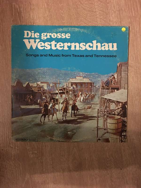 Die Grosse Westernschau -  Songs from Texas and Tennessee - Vinyl LP Record - (VG+)