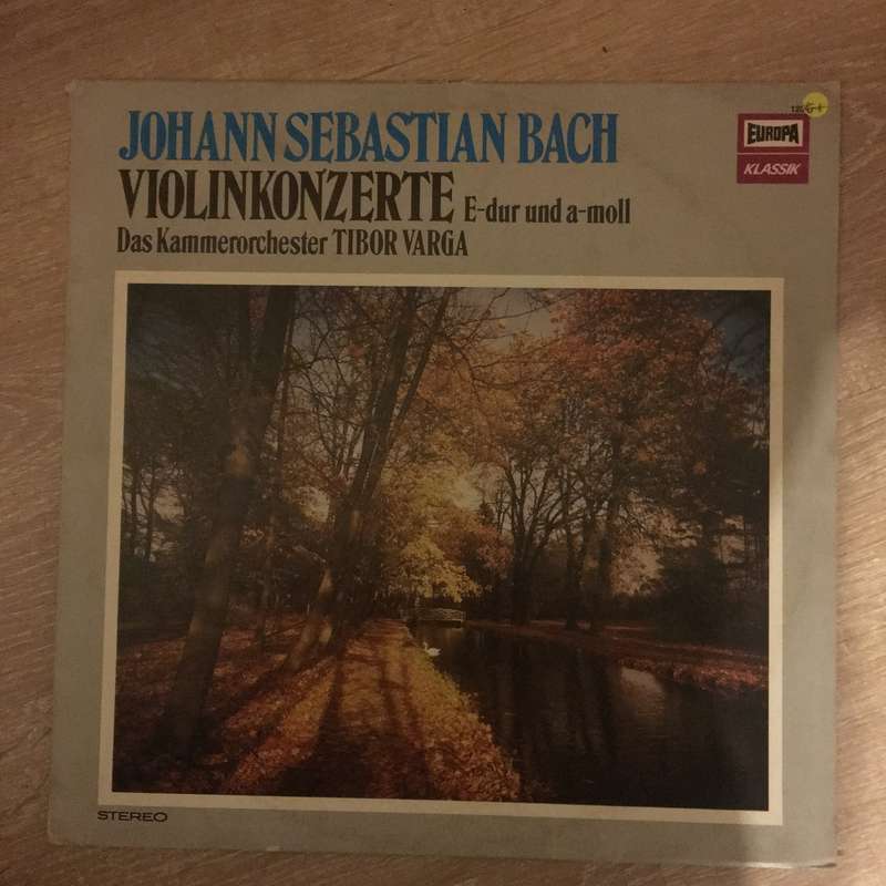 Johann Sebastian Bach - Tibor Varga, Das Kammerorchester Tibor Varga  Violin-Konzerte E-Dur...