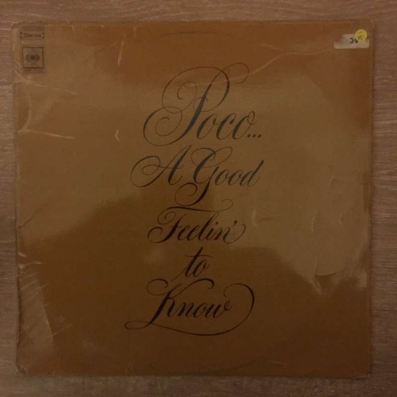 Poco  A Good Feelin' To Know - Vinyl LP Record - Opened  - Very-Good- Quality (VG-)