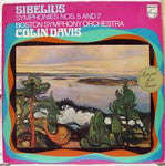 Sibelius* - Boston Symphony Orchestra, Colin Davis*  Symphonies Nos. 5 And 7 - Vinyl Opened...