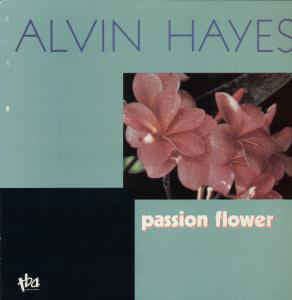 Alvin Hayes  Passion Flower  - Vinyl LP Record - Sealed