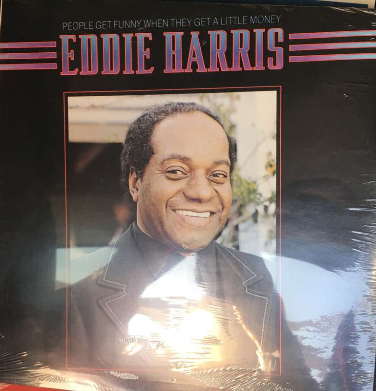 Eddie Harris - People Get Funny When They Get a Little Money -  Vinyl LP - New Sealed