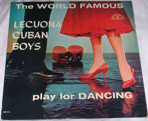 Lecuona Cuban Boys  The World Famous Lecuona Cuban Boys Play For Dancing  - Vinyl LP - Open...