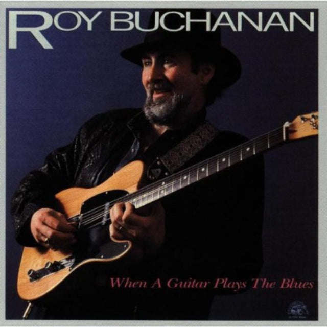 Roy Buchanan - When A Guitar Plays The Blues (CD)